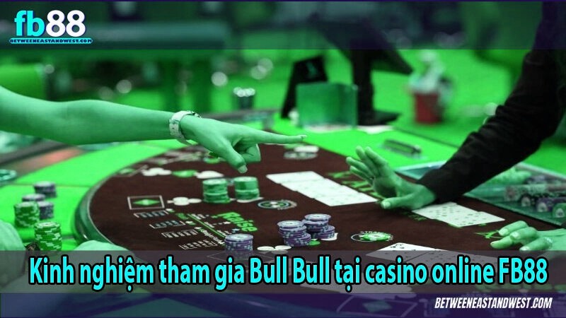 Kinh nghiệm tham gia Bull Bull tại casino online x5bet