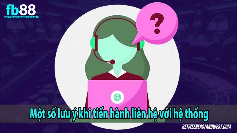 Một số lưu ý khi tiến hành liên